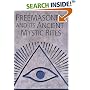 Freemasonry and Its Ancient Mystic Rites