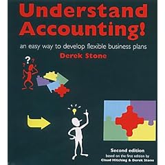 Understand Accounting!: An Easy Way to Develop Flexible Business Plans