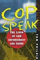 Cop Speak: The Lingo of Law Enforcement and Crime