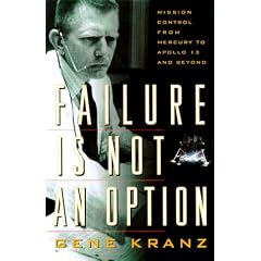 Failure is Not an Option: Mission Control from Mercury to Apollo 13 and beyond