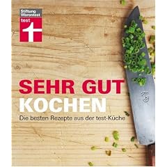 Sehr gut kochen: Die besten Rezepte aus der test-K�che
