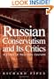 Russian Conservatism and Its Critics: A Study in Political Culture
