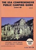 The U.S.A. Comprehensive Public Camping Guide (Lower 48), Vol. 11: Montana, North Dakota, South Dakota, Nebraska