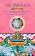 The Tara Box: Rituals for Protection and Healing From the Female Buddha