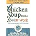 Chicken Soup for the Soul at Work
