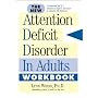 The New Attention Deficit Disorder in Adults Workbook