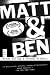 Matt & Ben