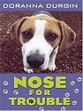 Nose for Trouble