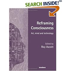 Reframing Consciousness: Art, Mind and Technology