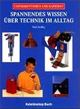 Spannendes Wissen &uuml;ber Technik im Alltag - Neil Ardley