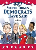 449 Stupid Things Democrats Have Said