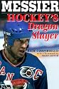 Messier: Hockey's Dragon Slayer