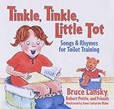 Tinkle, tinkle, little tot : songs and rhymes for toilet training