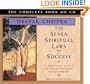 The Seven Spiritual Laws of Success: A Practical Guide to the Fulfillment of Your Dreams - The Complete Book on CD (Chopra, Deepak)