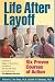 Life After Layoff: Six Proven Courses of Action