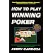 How To Play Winning Poker