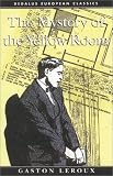 The Mystery of the Yellow Room (Dedalus European Classics)