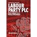 Labour Party Plc: New Labour as a Party of Business