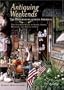 Antiquing Weekends: 52 Excursions across America