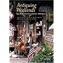 Antiquing Weekends: 52 Excursions across America