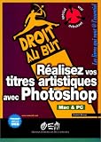 R�alisez vos titres artistiques avec Photoshop