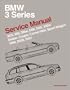 BMW 3 Series (E46) Service Manual: 1999-2001
