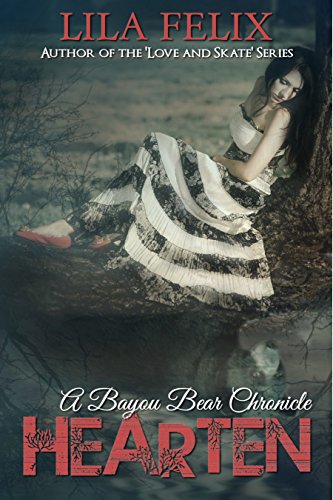Hearten (Bayou Bear Chronicles Book 2)
