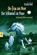 Die Frau am Meer / Der Schimmel im Moor. Zwei Romantik-Thriller in einem Band