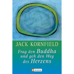Frag den Buddha und geh den Weg des Herzens