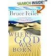 Where God Was Born : A Journey by Land to the Roots of Religion by Bruce Feiler