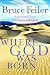 Where God Was Born : A Journey by Land to the Roots of Religion