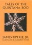 Tales of the Quintana Roo