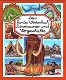 Dein buntes W&ouml;rterbuch Dinosaurier und Vorgeschichte - Emilie Beaumont