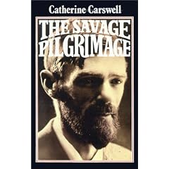 The Savage Pilgrimage: A Narrative of D. H. Lawrence