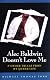 Alec Baldwin Doesn't Love Me and Other Trials from My Queer Life