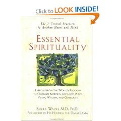 Essential Spirituality: The 7 Central Practices to Awaken Heart and Mind