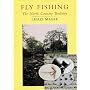 Fly Fishing: The North Country Tradition
