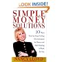 Simple Money Solutions: 10 Ways You Can Stop Feeling Overwhelmed by Money and Start Making It Work for You