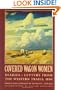 Covered Wagon Women, Volume 2: Diaries and Letters from the Western Trails, 1850 (Coverd Wagon Women)
