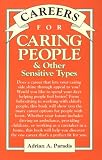 Careers for Caring People and Other Sensitive Types (Vgm Careers for You Series (Paper))