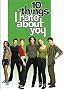 10 Things I Hate About You 10 Things I Hate About You