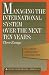 Managing the International System Over the Next Ten Years: Three Essays (Report to the Trilateral Commission)