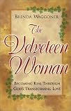 The Velveteen Woman: Becoming Real Through Gods Transforming Love