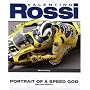 Valentino Rossi: Portrait of a Speed God