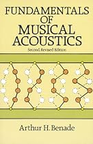 Fundamentals of Musical Acoustics: Second, Revised Edition