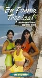 En Forma Tropical abdomen firme espalda sana [VHS]