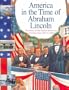 Abraham Lincoln: The Story of Our Nation from Coast to Coast, from 1815 to 1869 (America in the Time Of...)