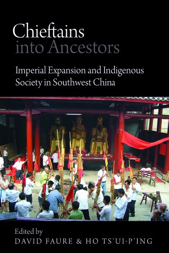 Chieftains into Ancestors: Imperial Expansion and Indigenous Society in Southwest China (Contemporary Chinese Studies Series)