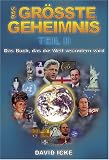 Das gr&ouml;&szlig;te Geheimnis, Teil 2 - David Icke