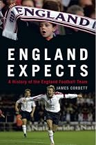 England Expects: A History of the England Football Team